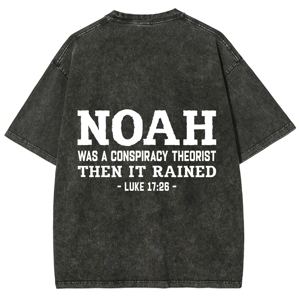 Noah Was a Conspiracy Theorist Unisex Fit Washed T-Shirt