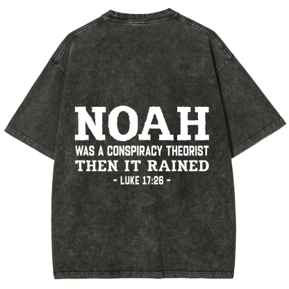 Noah Was a Conspiracy Theorist Unisex Fit Washed T-Shirt