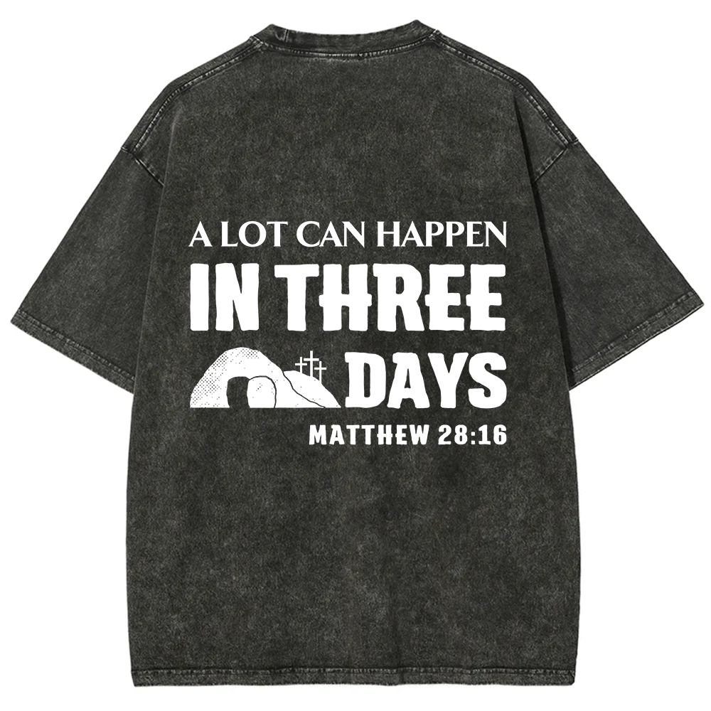 A Lot Can Happen in Three Days Unisex Fit Washed T-Shirt