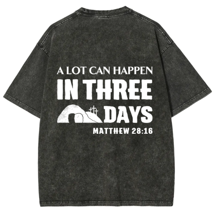 A Lot Can Happen in Three Days Unisex Fit Washed T-Shirt