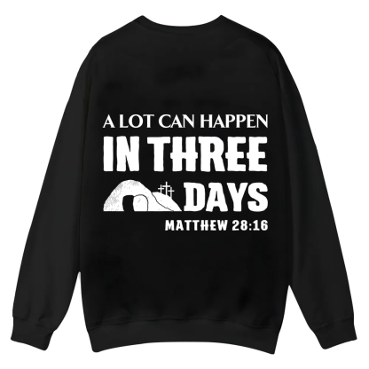 A Lot Can Happen in Three Days Casual Crewneck Sweatshirt wearishow