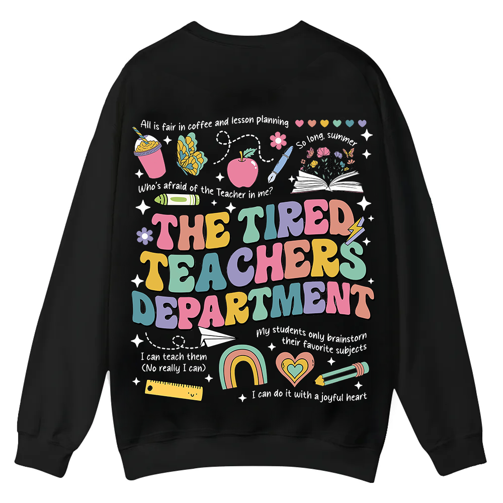 Tired Teachers Department Casual Crewneck Sweatshirt wearishow