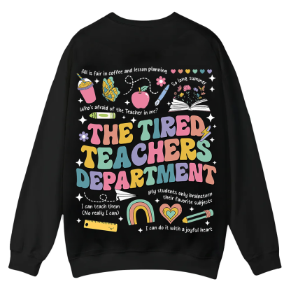 Tired Teachers Department Casual Crewneck Sweatshirt wearishow