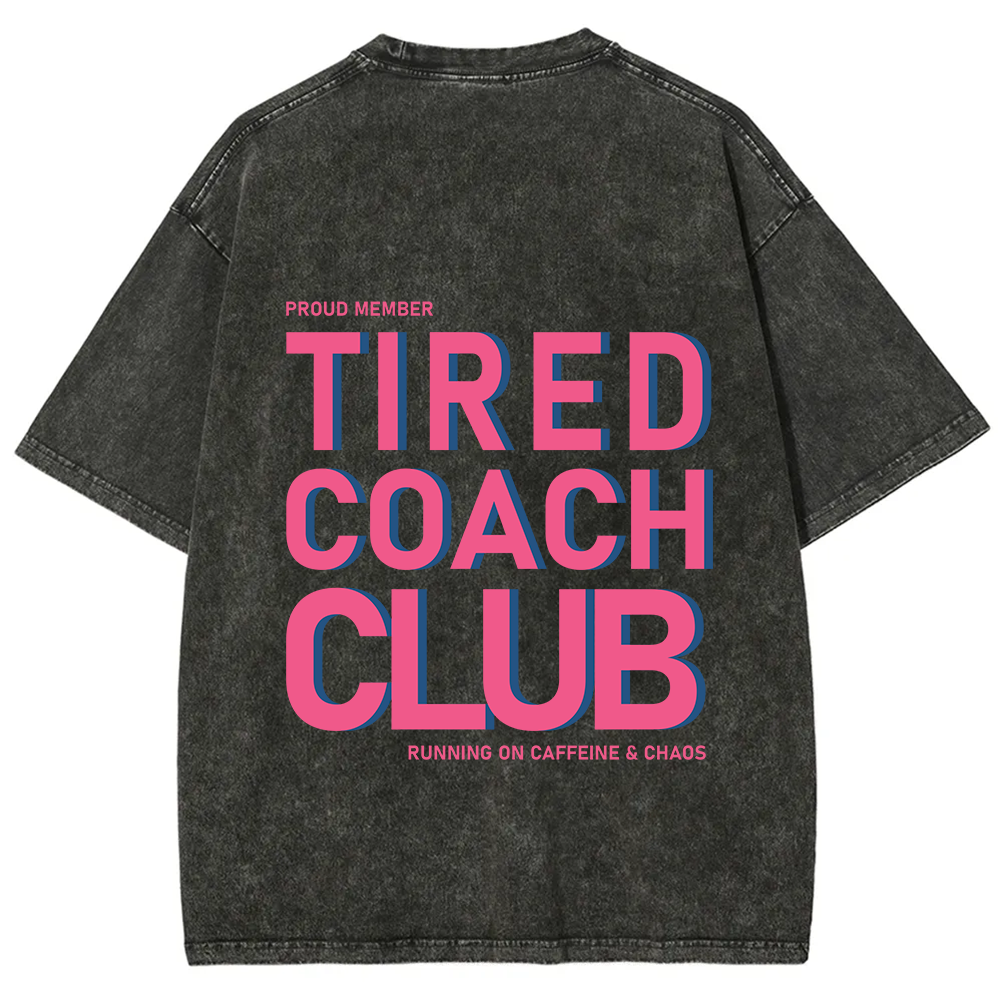 Tired Coach Club Unisex Fit Washed T-Shirt
