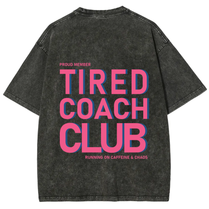 Tired Coach Club Unisex Fit Washed T-Shirt