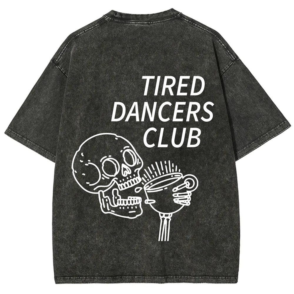 Tired Dancers Club Unisex Fit Washed T-Shirt?