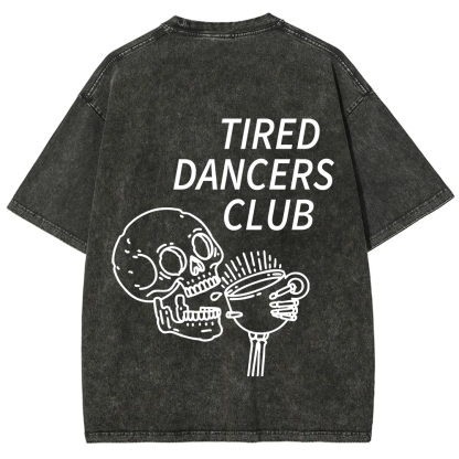 Tired Dancers Club Unisex Fit Washed T-Shirt?