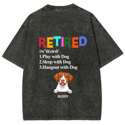 Retired,Play With Dog - Personalized Custom Unisex T-shirt