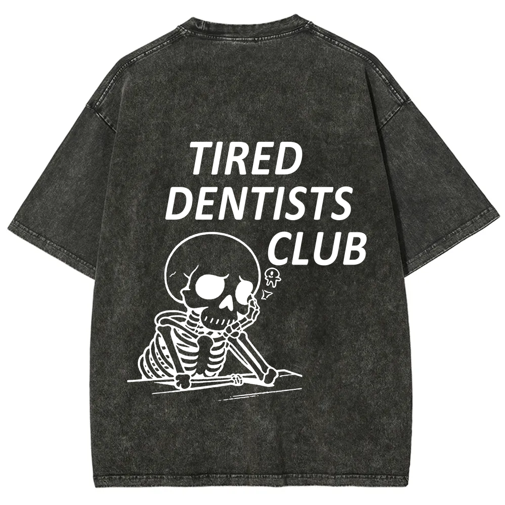 Tired Dentists Club Unisex Fit Washed T-Shirt