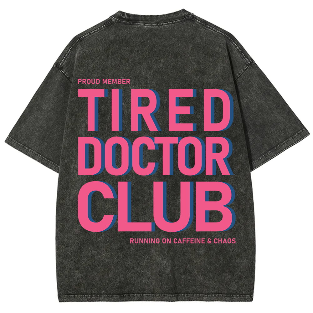 Tired Doctor Club Unisex Fit Washed T-Shirt