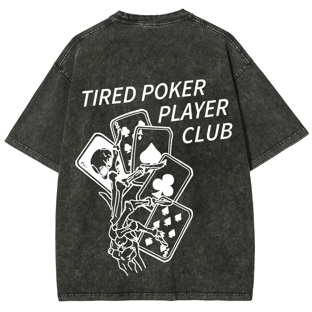 Tired Poker Player Club Unisex Fit Washed T-Shirt