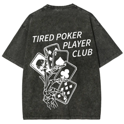 Tired Poker Player Club Unisex Fit Washed T-Shirt