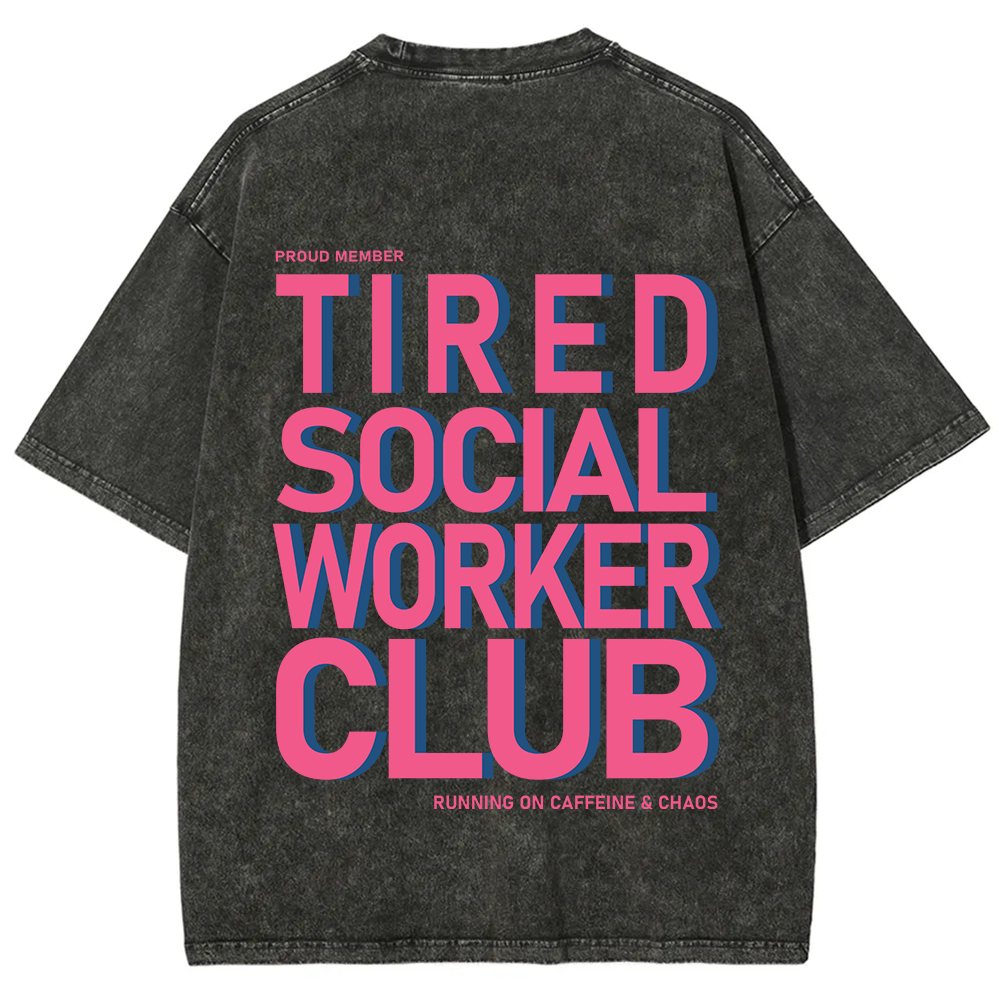 Tired Social Worker Club Unisex Fit Washed T-Shirt