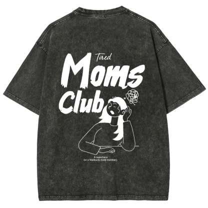 Tired Moms Club Unisex Fit Washed T-Shirt