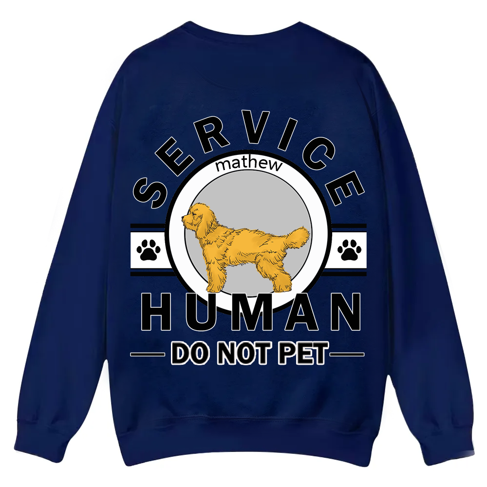 Service Human, Do Not Pet - Personalized Custom Unisex Casual Crewneck Sweatshirt
