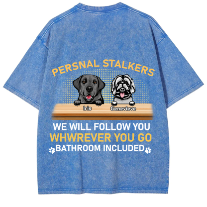 Personal Stalkers We Will Follow You Wherever You Go - Personalized Custom Unisex  Washed T-shirt