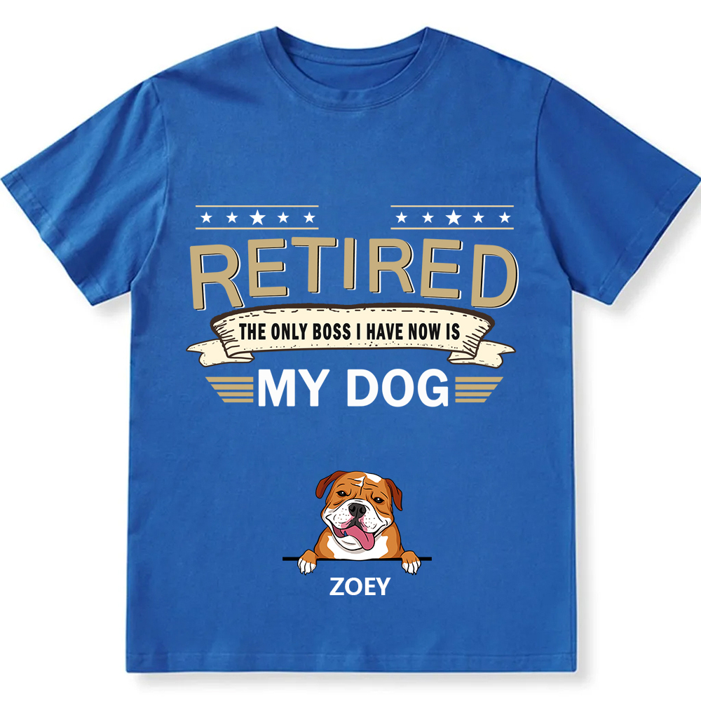 The Only Boss I Have - Personalized Custom Unisex T-shirt