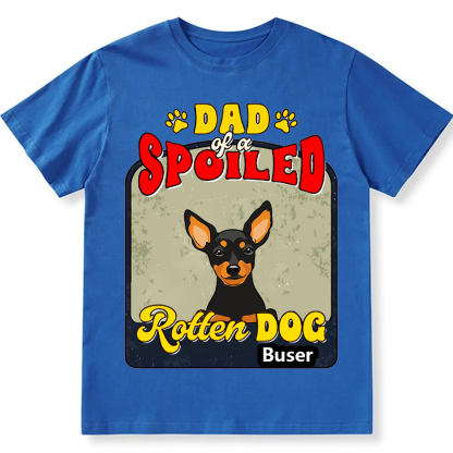 Spoiled Rotten Dog Named - Personalized Custom Unisex T-shirt