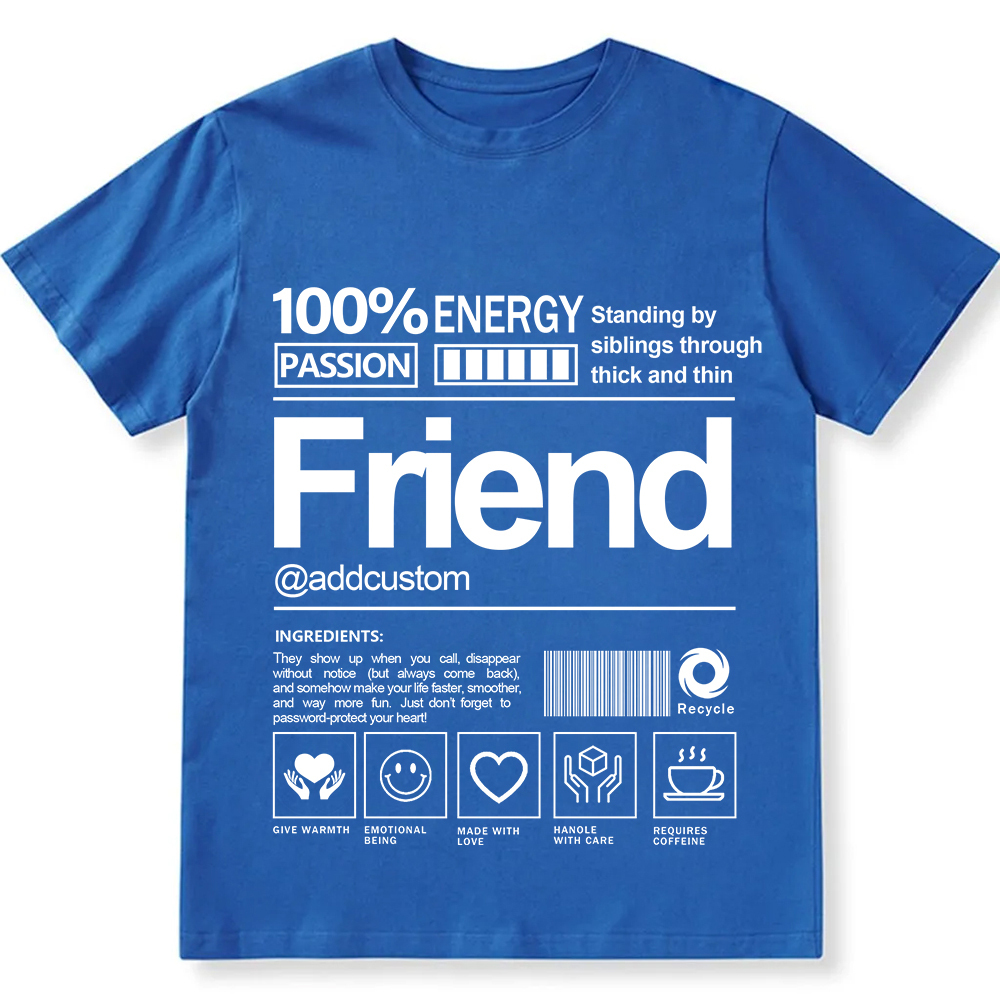 Addcustom Friend Personalized Custom Unisex Fit T-Shirt wearishow