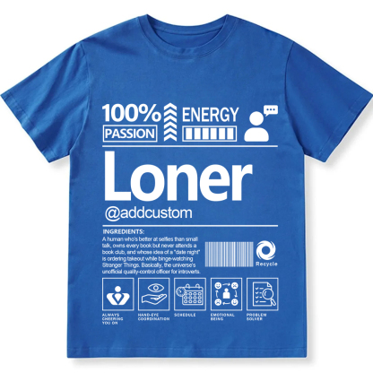 Addcustom Loner Personalized Custom Unisex Fit T-Shirt wearishow
