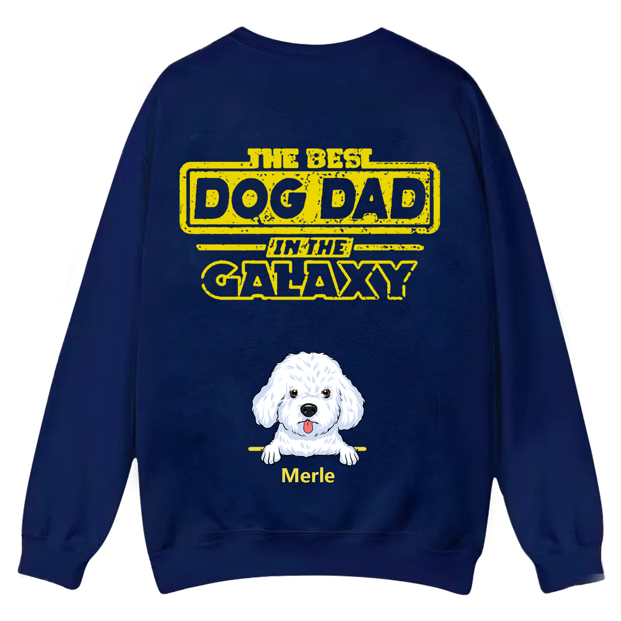 The Best Dog Dad In The Galaxy - Personalized Custom Unisex Casual Crewneck Sweatshirt