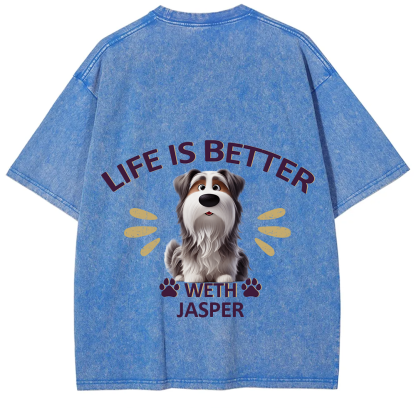 Better Life With My Dog- Personalized Custom Unisex Fit Washed T-Shirt wearishow