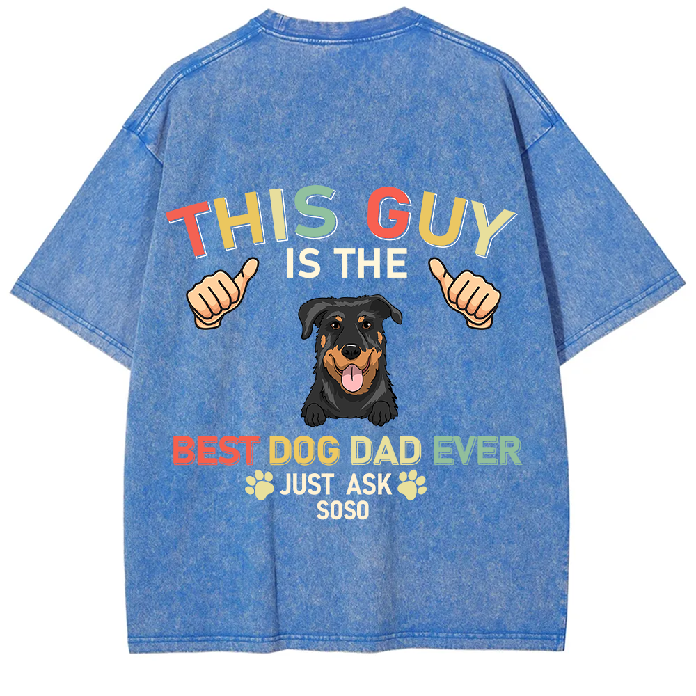 This Guy Is The Best Dog Dad Ever - Personalized Custom Unisex Fit Washed T-Shirt wearishow