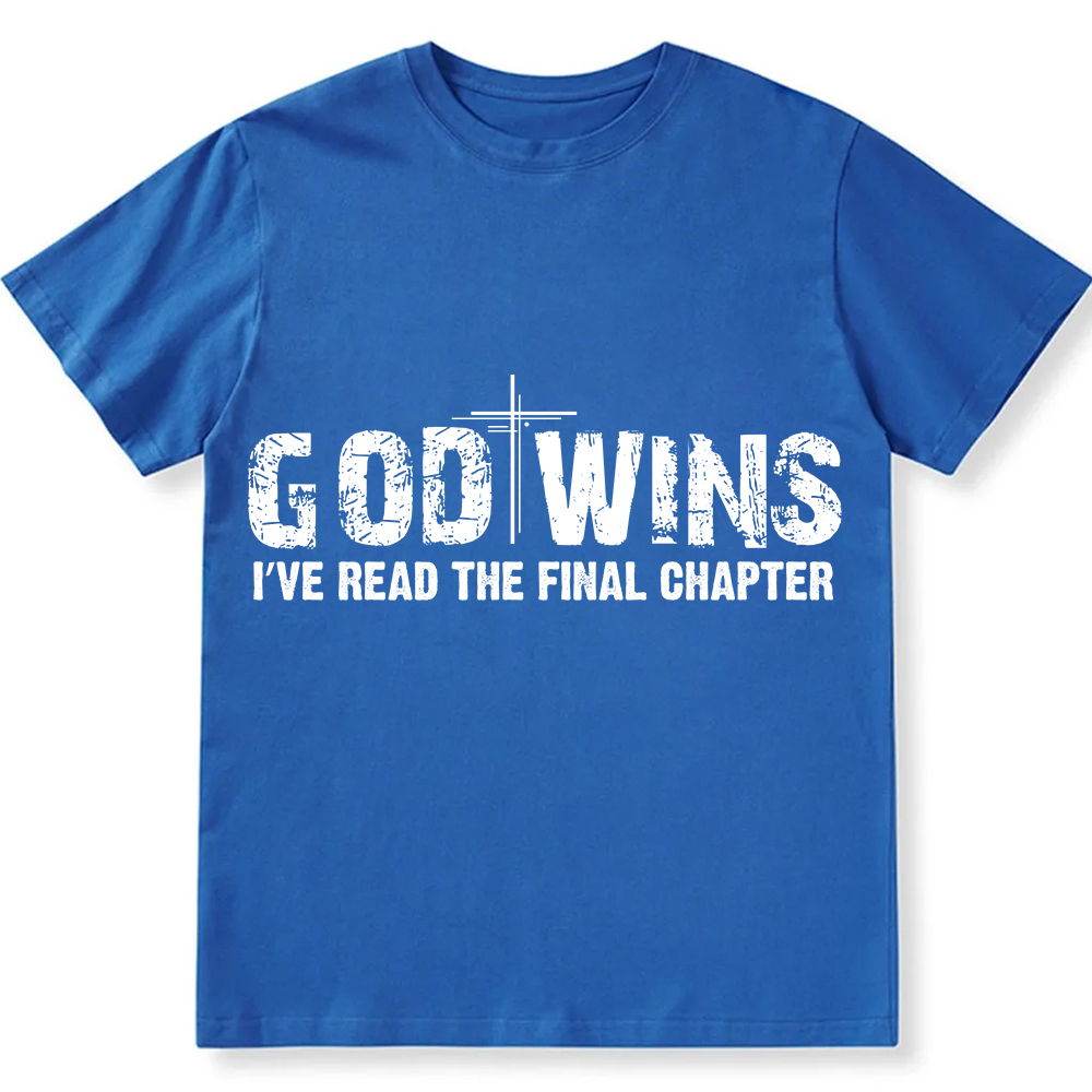 God Wins I’ve Read The Final Chapter  Unisex Fit Cotton T-Shirt wearishow