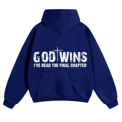 God Wins I’ve Read The Final Chapter  Unisex Solid Color Hoodie wearishow