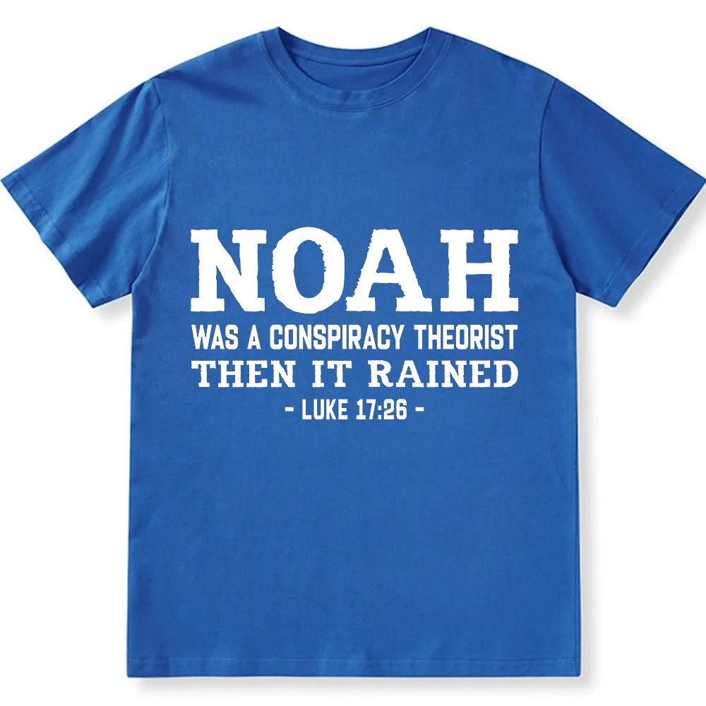 Noah Was a Conspiracy Theorist Unisex Fit Cotton T-Shirt wearishow