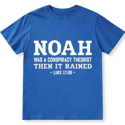 Noah Was a Conspiracy Theorist Unisex Fit Cotton T-Shirt wearishow