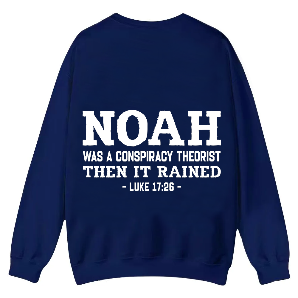 Noah Was a Conspiracy Theorist Casual Crewneck Sweatshirt wearishow