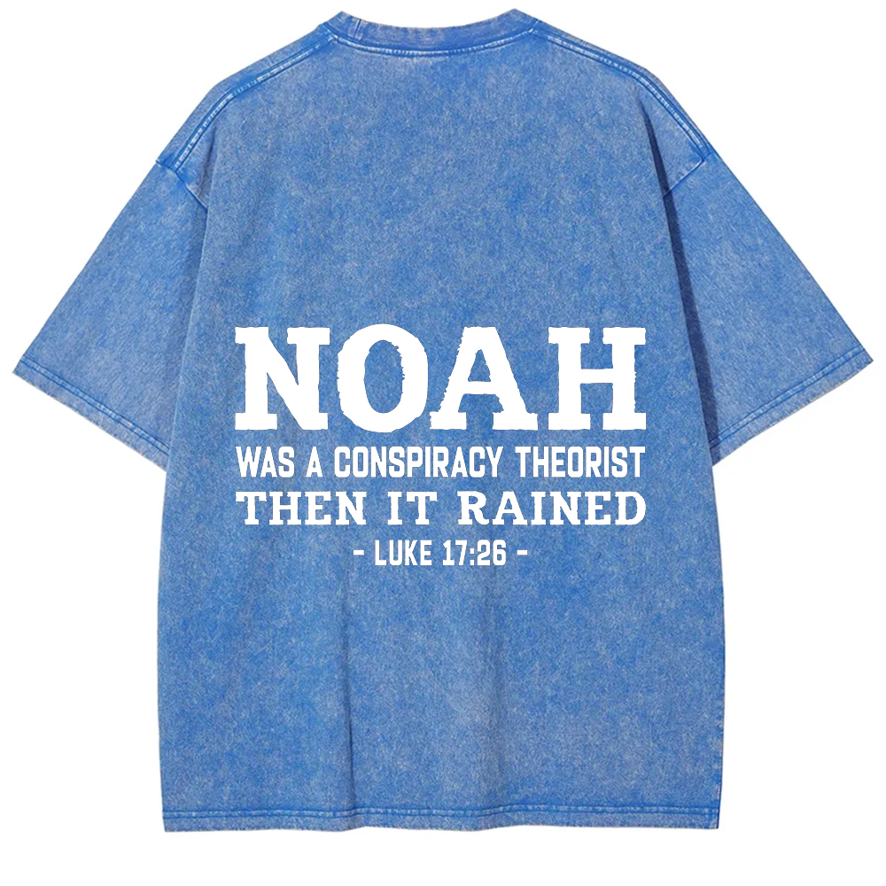 Noah Was a Conspiracy Theorist Unisex Fit Washed T-Shirt