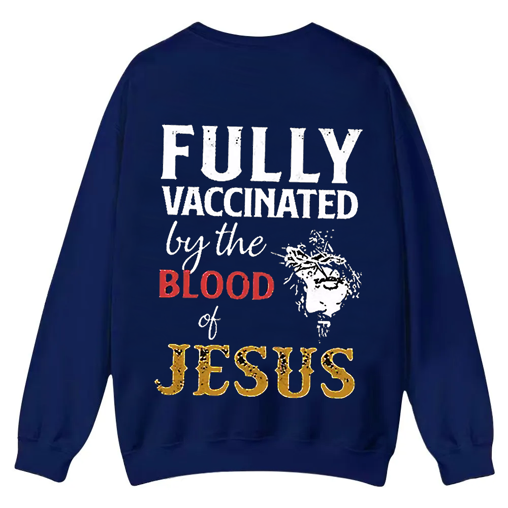 Fully Vaccinated By The Blood Of Jesus Casual Crewneck Sweatshirt wearishow