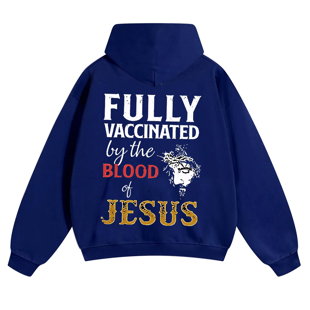 Fully Vaccinated By The Blood Of Jesus Unisex Solid Color Hoodie wearishow