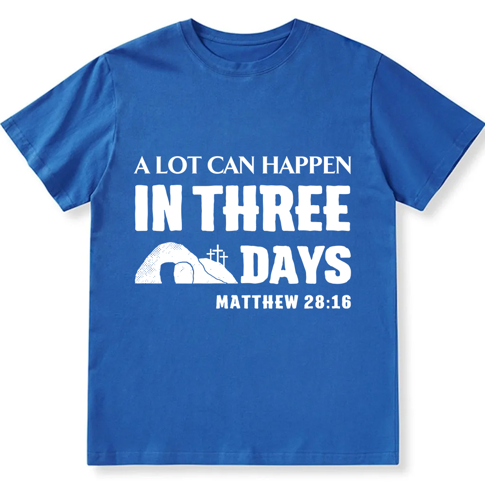 A Lot Can Happen in Three Days Unisex Fit Cotton T-Shirt wearishow