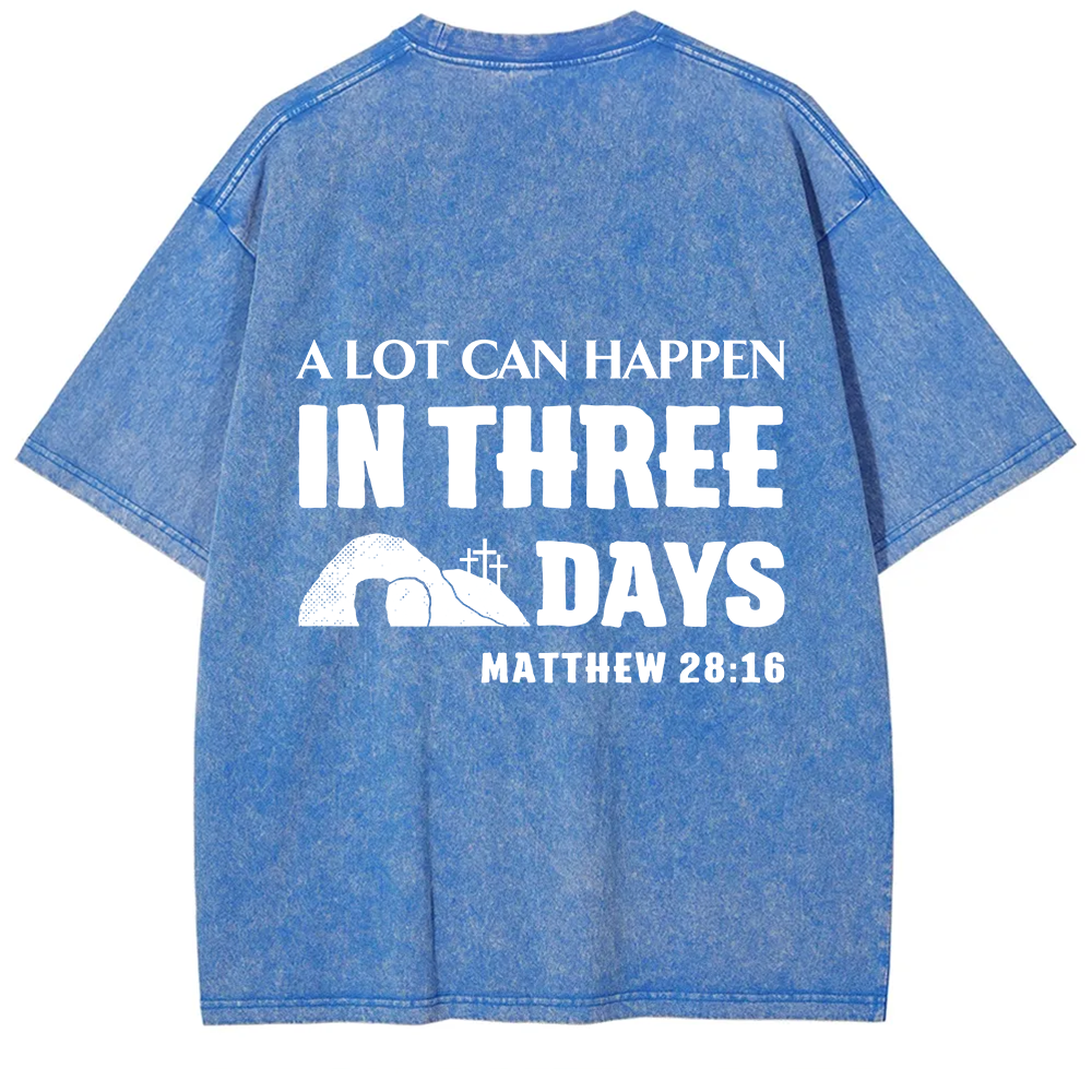 A Lot Can Happen in Three Days Unisex Fit Washed T-Shirt