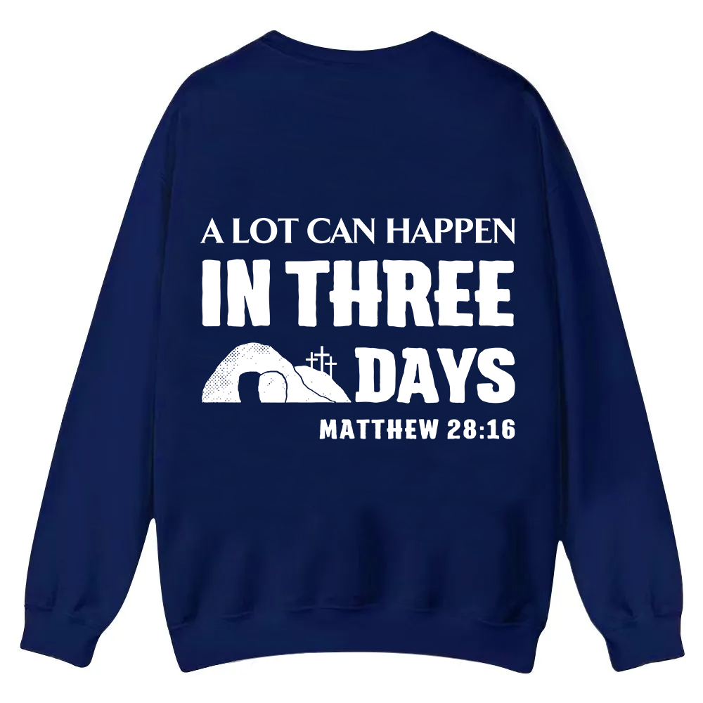 A Lot Can Happen in Three Days Casual Crewneck Sweatshirt wearishow