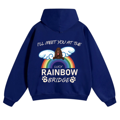 I'll Meet You At The Rainbow Bridge - Personalized Custom Unisex Hoodie