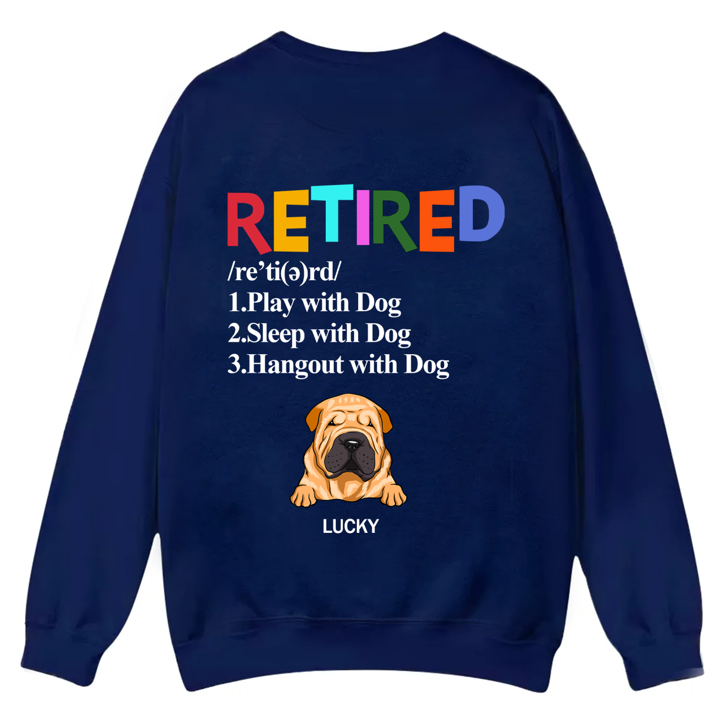 Retired,Play With Dog - Personalized Custom Unisex Casual Crewneck Sweatshirt