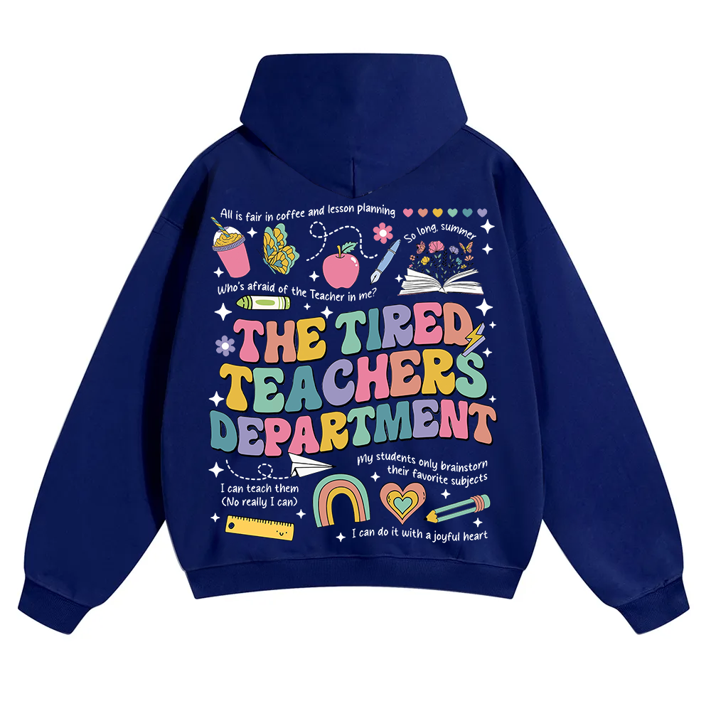 Tired Teachers Department Unisex Solid Color Hoodie wearishow