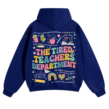 Tired Teachers Department Unisex Solid Color Hoodie wearishow