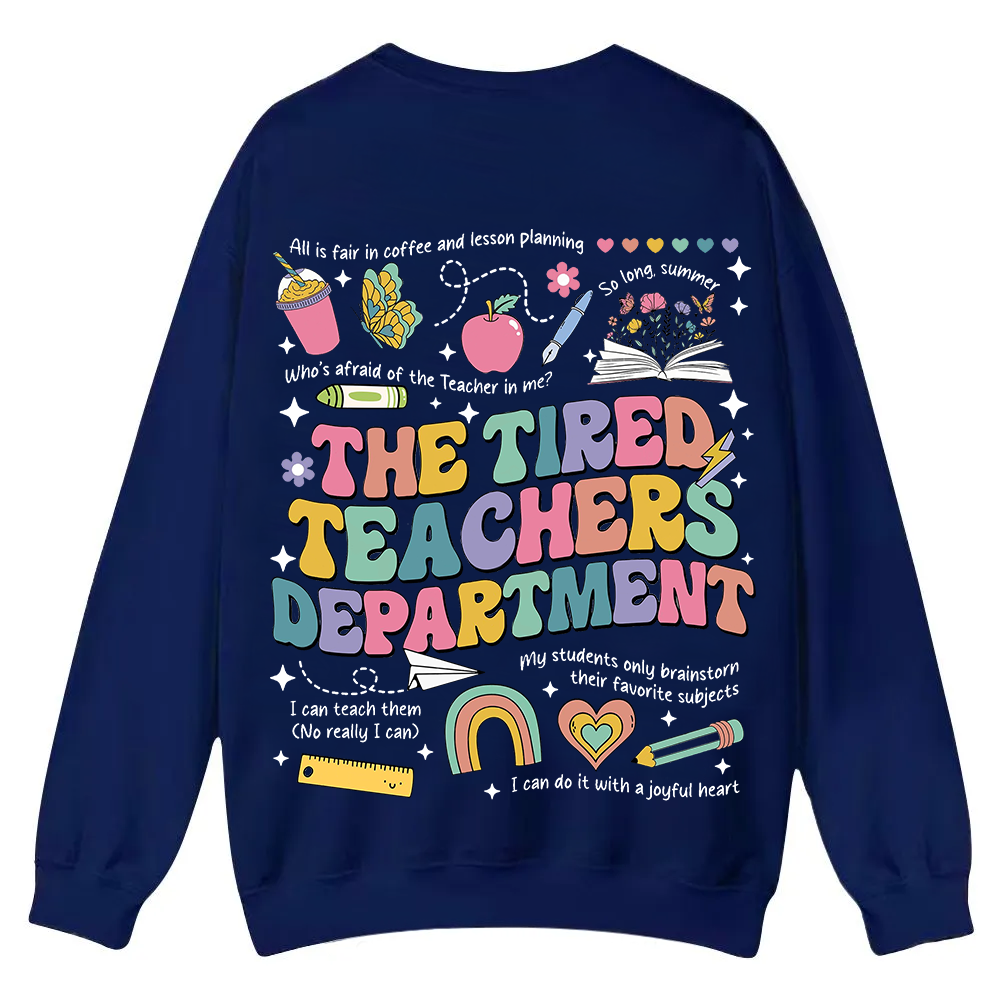 Tired Teachers Department Casual Crewneck Sweatshirt wearishow