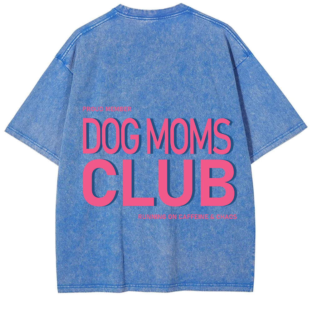 Dog Moms Club Unisex Fit Washed T-Shirt