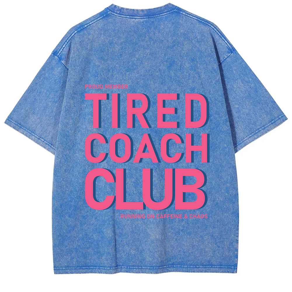 Tired Coach Club Unisex Fit Washed T-Shirt