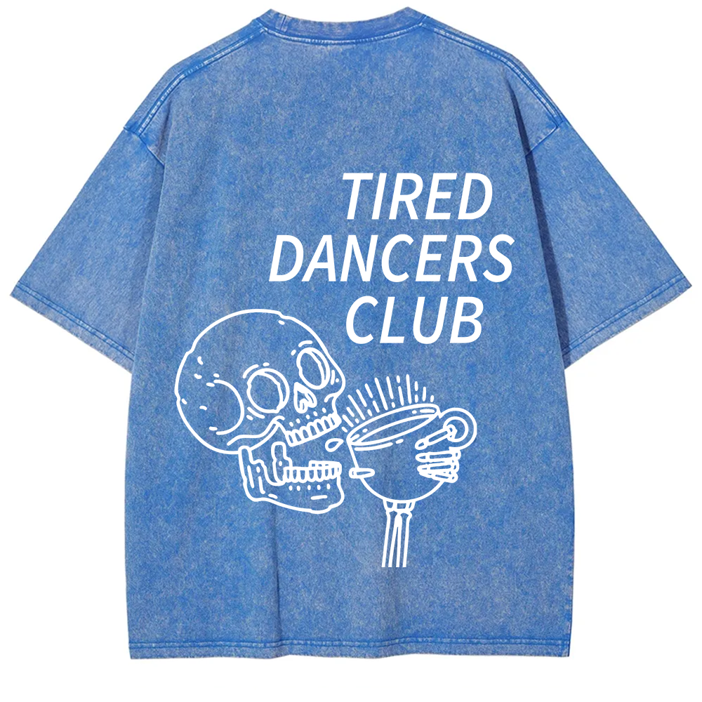 Tired Dancers Club Unisex Fit Washed T-Shirt?