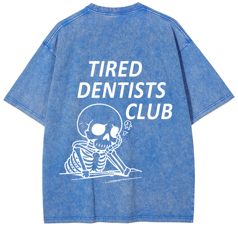 Tired Dentists Club Unisex Fit Washed T-Shirt