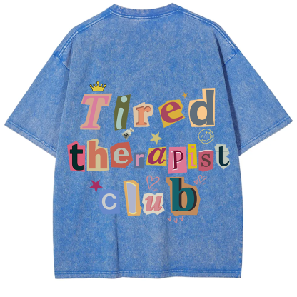 Tired Therapist Club Unisex Fit Washed T-Shirt