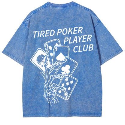 Tired Poker Player Club Unisex Fit Washed T-Shirt