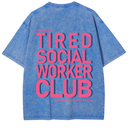 Tired Social Worker Club Unisex Fit Washed T-Shirt